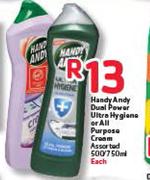 Handy Andy Dual Power Ultra Hygiene Or All Purpose Cream-500/750ml Each