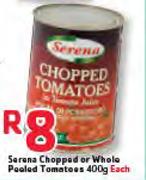Serena Chopped Or Whole Peeled Tomatoes-400g