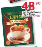 Cafe Enrista Regular,Mild Or Strong Coffee-20's Per Pack