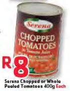 Serena Chopped Or Whole Peeled Tomatoes-400g