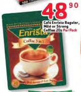 cafe Enrista Regular Mild Or Strong Coffee-20s Per Pack
