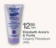 Elizabeth Anne's & Purity Creamy Petroleum Jelly-100ml