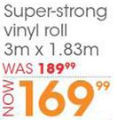 Super-Strong Vinyl Roll-3m x 1.83m
