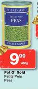Pot O'Gold Petits Pois Peas-400g