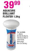 Aquacare Brilliant Floater-1.5kg