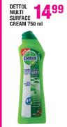 Dettol Multi Surface Cream-750ml