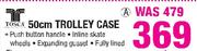 Tosca 50cm Trolley Case-Each