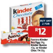 Ferrero Kinder Joy Egg-24gm, Kinder Bueno-43gm Or Kinder Choc T4-50gm-2's