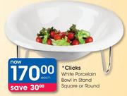 Clicks White Porcelain Bowl In Stand Square Or Round-Each