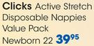 Clicks Active Stretch Disposable Nappies Value Pack Newborn 22