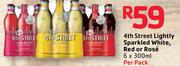 4th Street Lightly Sparkled White,Red Or Rose-6 x 300ml Per Pack