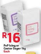 PnP Icing Or Castor Sugar-1Kg Each