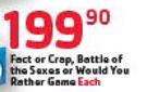 Fact Or Crap, Battle Of The Sexes Or Would You Rather Game-Each