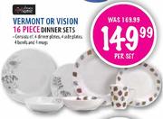 Vermont or Vision 16 Piece Dinner Sets-Per Set