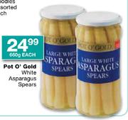 Pot O' Gold White Asparagus Spears-660g Each