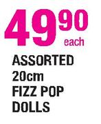 Fizz Pop Dolls Assorted-20cm Each