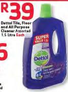 Dettol Tile, Floor And All Purpose Cleaner Assorted-1.5L
