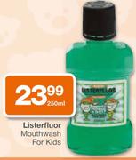 Listerfluor Mouthwash For Kids-250ml