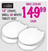 Always Home 18" Stripe,Shell or White Toilet Seat-Each