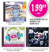 Club Anthems 2012 CD, Booom 12 CD & Bump 30 CD-Each 