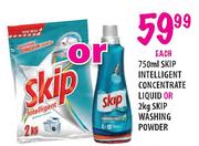 Skip Intelligent Concentrate Liquid-750ml Or Skip Washing Powder-2kg