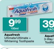 Aquafresh Ultimate/Ultimate + Whitening Toothpaste-100ml