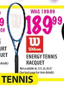 Wilson Energy Tennis Recquet-Each