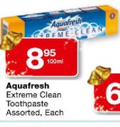 Aquafresh Extreme Clean Toothpaste Assorted-100ml Each