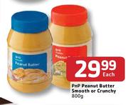 PnP Peanut Butter Smooth Or Crunchy-800g Each