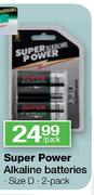 Super Power Alkaline Batteries Size D -2's Pack