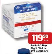 L'Oreal Revitalift Day, Night 50Ml Or Eye Cream 15Ml-Each
