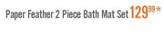 Paper Feather 2 Piece Bath Mat Set
