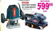 Ryobi 800W Belt Sander Or 1200W Router-Each