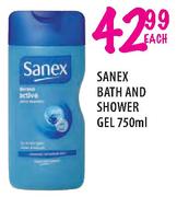 Sanex Bath & Shower Gel-750ml Each