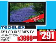 Tedelex 32" 10 Series HD Ready LCD TV
