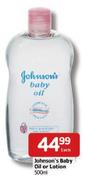 Johnson's Baby Oil Or Lotion - 500ml Each