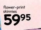 Flower-Print Skinnies