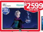 Hisense 32"/81cm LED HD Ready Tv