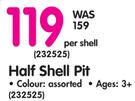 Half Shell Pit-Per Shell