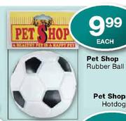 Pet Shop Rubber Ball-each