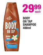 Body On Tap Shampoo-400ml Each