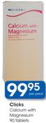 Clicks Calcium With Magnesium 90 Tablets-Per Pack