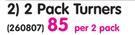2 Pack Turners-Per 2 pack