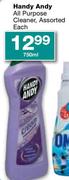 Handy Andy All Purpose Cleaner Assorted-750ml Each