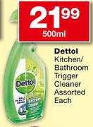 Dettol Kitchen/Bathroom Trigger Cleaner Assorted Each-500ml