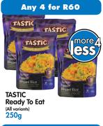 Tastic Ready To Eat -4 x250g