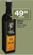 Willow Creek Extra Virgin Olive Oil-500ml