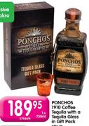 Ponchos 1910 Coffee Tequila With A Tequila Glass In A Gift Pack-750ml