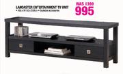 Lancaster Entertainment TV Unit
