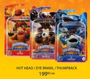 Hot Head/Eye Brawl/Thumpback Each